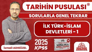 2024 KPSS Tarihin Pusulası  İlk Türkİslam Devletleri  1  İsmail ADIGÜZEL [upl. by Keane]