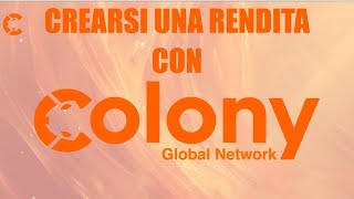 GUADAGNARE Con Colony  Ecco Come Crearti una RENDITA Con Questa Azienda [upl. by Pratt]