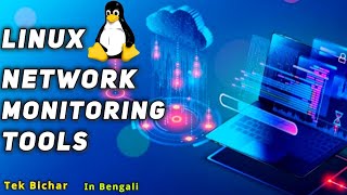 Linux Network Monitoring Tools  Tek Bichar [upl. by Aohk530]