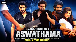 Nagashauyas ASWATHAMA New Hindi Dubbed Movie Dubbed In Hindi Full  Naga Shaurya Mehreen Pirzada [upl. by Letsyrk]