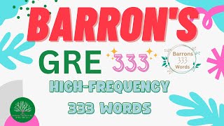 A1 Barrons GRE High Frequency 333 Words Ace the GRE with These 333 quotMust Knowquot Words [upl. by Ermine433]