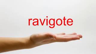 How to Pronounce ravigote  American English [upl. by Greenwell]