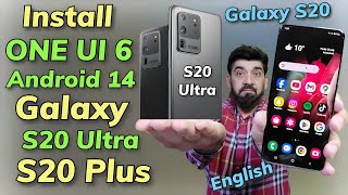 Update Galaxy S20 S20 Plus S20 Ultra 2 ONE UI 6 A14 English [upl. by Dotson]