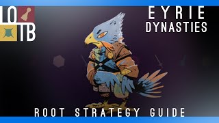 Root Strategy Guide  Eyrie Dynasties [upl. by Enirroc939]