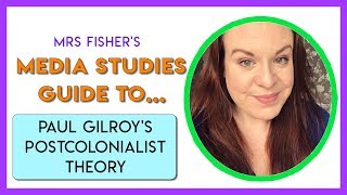 Media Studies  Gilroys Postcolonialist Theory  Simple Guide For Students amp Teachers [upl. by Lareine]