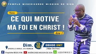 CULTE DU DIMANCHE 13 OCTOBRE 2024 I THEME CE QUI MOTIVE MA FOI EN CHRIST 2 [upl. by Bidle]