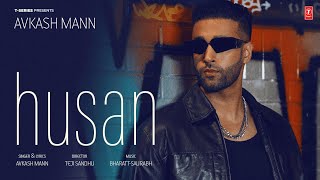 HUSAN Official Video  Avkash Mann  Latest Punjabi Songs 2024  TSeries [upl. by Shandie]