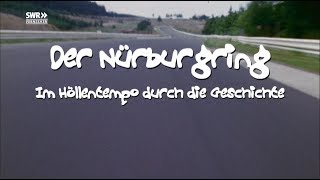 Der Nürburgring  Im Höllentempo durch die Geschichte [upl. by Esta437]