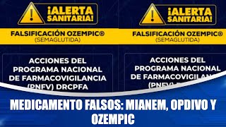 Medicamento falsos Mianem Opdivo y Ozempic [upl. by Naveb]