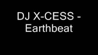 DJ XCESS  EARTHBEAT [upl. by Priebe754]