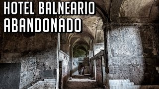 EL BALNEARIO ABANDONADO Portillo [upl. by Zeuqram]