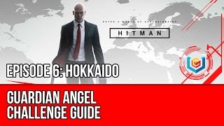 Hitman  Guardian Angel Challenge Guide Hokkaido [upl. by Hayott]