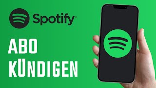 Spotify Abo kündigen  2024 Schnell amp Einfach [upl. by Cotsen261]