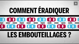 Comment éradiquer les embouteillages [upl. by Aeslahc]