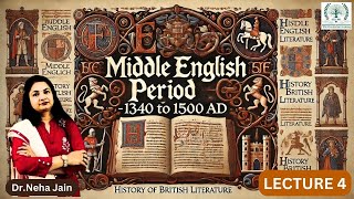 MIDDLE ENGLISH PERIOD 1340 TO 1500 AD HISTORY OF BRITISH LITERATURE PART4 by Dr NEHA JAIN [upl. by Landes]