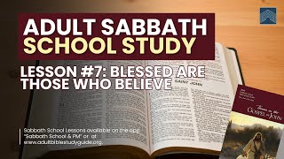 Sabbath School 111624  Blessed Are Those Who Believe [upl. by Nnylyma]