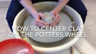 How to center clay on the potters wheel [upl. by Tenahs]