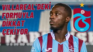 Nicolas Pepe Vilarealdeki Performansıyla Dikkat ÇekiyorTrabzonsporBanzanın Yükselişi [upl. by Cobby]