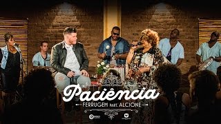 Ferrugem  Paciência Part Alcione Clipe Oficial [upl. by Ystap628]