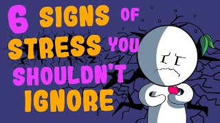 6 Signs of Stress You Shouldnt Ignore [upl. by Baudelaire871]