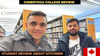 CONESTOGA COLLEGE REVIEW 2023  IS IT WORTH COMING TO KITCHNER FOR INTERNATIONAL STUDENTS [upl. by Tanaka]