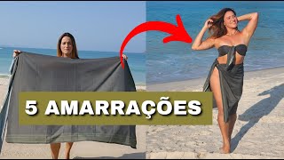 5 FORMAS DE AMARRAR A SUA PAREÔ  OU CANGA PARA USAR NA PRAIA [upl. by Ainattirb990]