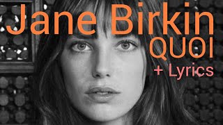 Jane Birkin  Quoi  Lyrics [upl. by Segalman690]