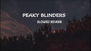 Otnicka  Peaky Blinders  Slowed Reverb [upl. by Zaria]