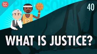 What Is Justice Crash Course Philosophy 40 [upl. by Tiebold]