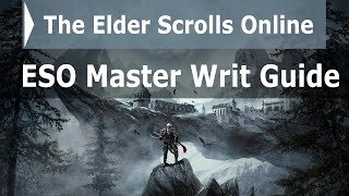 ESO Complete Master Writ Guide 2020  Everything you need to know [upl. by Eimak389]