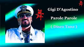 Gigi DAgostino  Parole Parole Disco Tanz 2024 Remaster 432 Hz [upl. by Beauchamp]