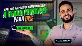 Aprenda na prática como calcular a renda familiar para BPC Live 128 [upl. by Morrell]