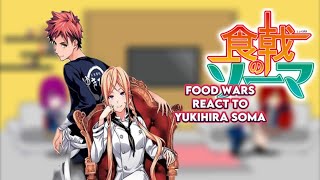 Food Wars react to Yukihira Soma Gacha reaction ship Soma x Erina [upl. by Dumah]