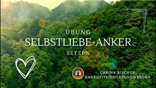 Selbstliebe  Selbstbewusstseins Anker setzen mentale Übung [upl. by Katlin326]