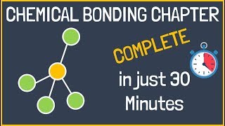 Chemical Bonding and Molecular Structure Complete in Just 30 Minutes [upl. by Llebiram]