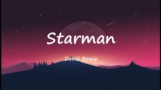 David Bowie  Starman Lyrics [upl. by Ennaeilsel497]