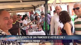 La Plazoleta de San Francisco se vistió de cine y gastronomía al parque [upl. by Bazar115]