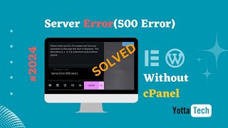 How to Solve 500 Server Error  WO cPanel  WordPress Elementor Free [upl. by Cornelie984]