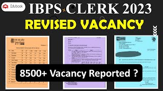 IBPS CLERK 2023 Increased Vacancy  8500 Vacancy Reported [upl. by Zildjian223]