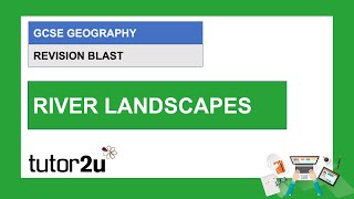 AQA GCSE Geography Revision Blast  River Landscapes  6 Apr 2021 [upl. by Adnyc]