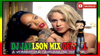 SHAKIRA FEAT RIHANNA CANT REMEMBER TO FORGET YOU REGGAE REMIX 2019  DJ JAELSON MIX [upl. by Auhso]