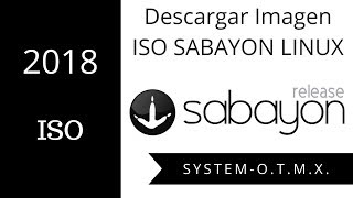 Descargar Imagen ISO Sabayon Linux 32 amp 64 bits [upl. by Alpheus]