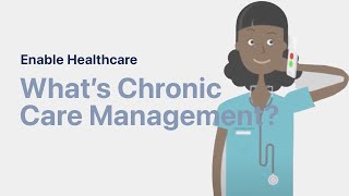 Chronic Care Management via Enable Healthcare [upl. by Grieve]