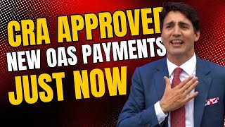 BREAKING NEWS  CRAs APPROVED NEW OAS PAYMENTS  SENIORS BENEFITS UNVEILED [upl. by Kinny]