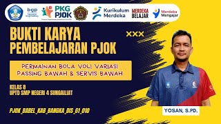 BUKTI NYATA PKG PJOK  Variasi Passing Bawah amp Servis Bawah dalam Permainan Bola Voli [upl. by Belldas]