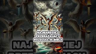 😱 Najbardziej przerażający rozdział w Biblii 😱 biblia czasyostateczne apokalipsa objawienia [upl. by Robillard262]