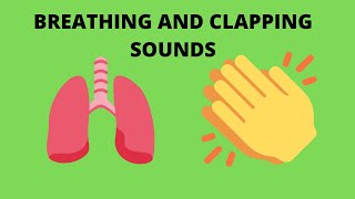 Breathing and clapping sounds 10 hours [upl. by Janek]