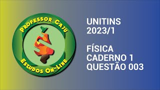 UNITINS 20231  FÍSICA  CADERNO 1  QUESTÃO 003 [upl. by Reich]