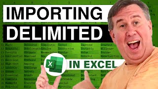 Excel  Delimited Text File Importing in Excel Avoiding Annoying Behaviors amp Gotchas  Episode 459 [upl. by Ariana]