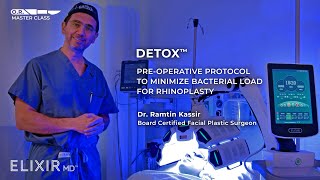 Dr Ramtin Kassir  OR Master Class on ELIXIR MD™ Detox™ Rhinoplasty PreOperative Protocol [upl. by Higginson209]